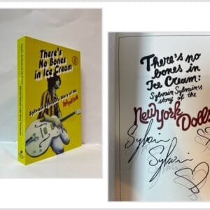There's No Bones in Ice Cream: Sylvain Sylvain's Story of the New York Dolls (SIGNED)