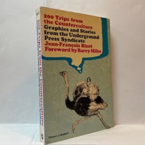 200 Trips from the Counterculture: Graphics and Stories from the Underground Press Syndicate