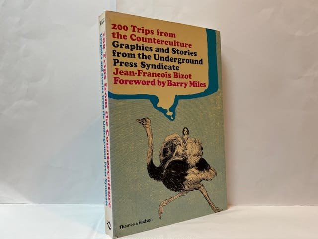 200 Trips from the Counterculture: Graphics and Stories from the Underground Press Syndicate