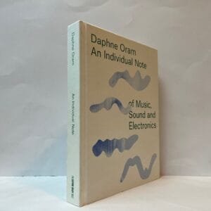 Daphne Oram: Individual Note of Music, Sound and Electronics