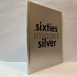 Sixties Images Silver: Twenty-five Photographs from the Sixties by Hiro