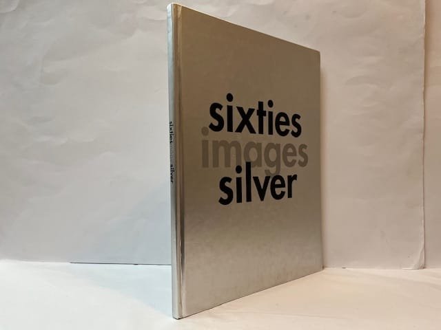Sixties Images Silver: Twenty-five Photographs from the Sixties by Hiro
