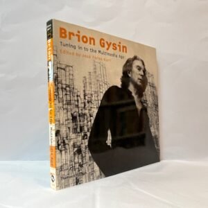 Brion Gysin: Tuning in to the Multimedia Age