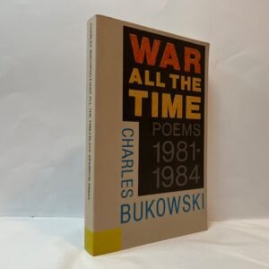 War All the Time: Poems 1981-1984