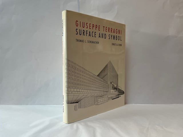 Surface and Symbol: Giuseppe Terragni and the Architecture of Italian Rationalism