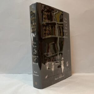 Paint My Name in Black and Gold: The Rise of the Sisters of Mercy