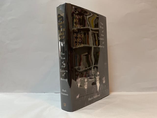 Paint My Name in Black and Gold: The Rise of the Sisters of Mercy