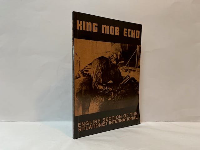 King Mob Echo: English Section of the Situationist International