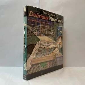 Delirious New York: A Retroactive Manifesto for Manhattan