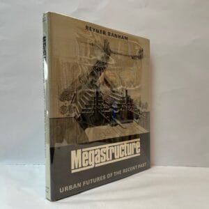 Megastructure: Urban Futures of the Recent Past