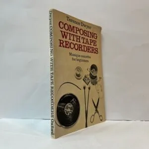 Composing with Tape Recorders: Musique Concrete for Beginners