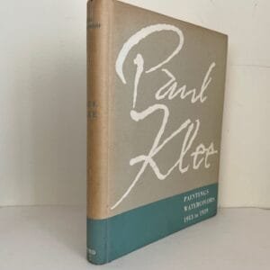 Paul Klee: Paintings, Watercolors 1913 to 1939