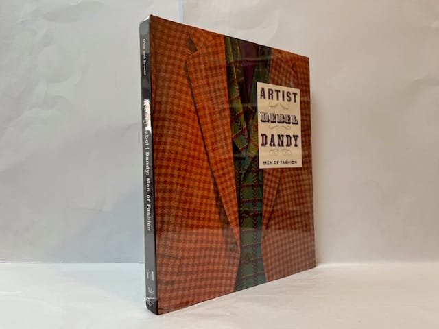 Artist/Rebel/Dandy: Men of Fashion
