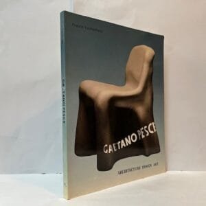 Gaetano Pesce: Architecture, Design, Art