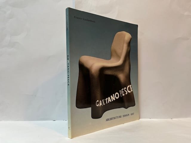 Gaetano Pesce: Architecture, Design, Art