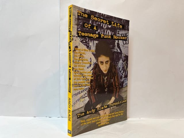The Secret Life of a Teenage Punk Rocker: The Andy Blade Chronicles