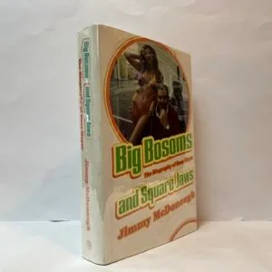 Big Bosoms and Square Jaws: The Biography of Russ Meyer, King of the Sex Film