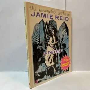 Up They Rise: The Incomplete Works of Jamie Reid