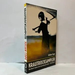Krautrocksampler: One Head's Guide to the Great Kosmische Music - 1968 Onwards