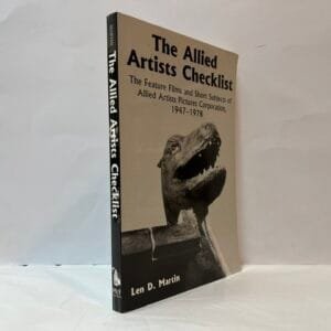 The Allied Artists Checklist: The Feature Films and Short Subjects of Allied Artists Pictures Corporation, 1947-1978
