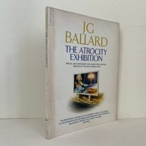 The Atrocity Exhibition. With Author's Annotations