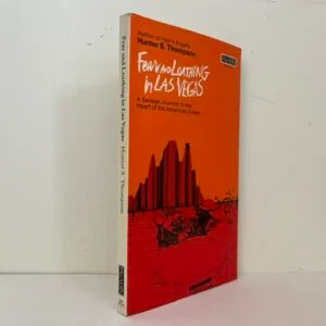 Fear and Loathing in Las Vegas: A Savage Journey to the Heart of the American Dream