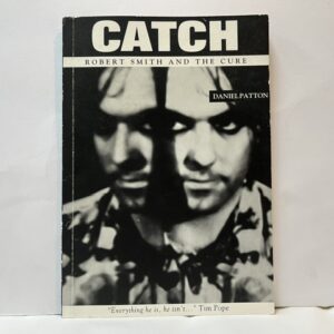 Catch: Robert Smith and The Cure