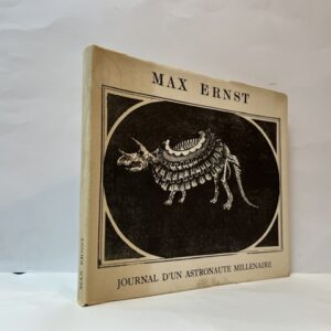 Max Ernst: Journal d'un astronaute millenaire