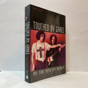 Touched by Grace: My Time with Jeff Buckley (SIGNED)