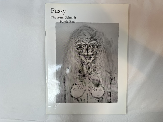 Pussy: The Aurel Schmidt Purple Book