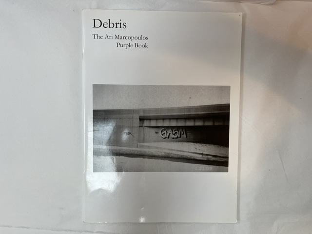 Debris: The Ari Marcopoulos Purple Book