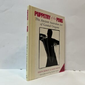 Puppetry of the Penis: The Ancient Australian Art of Genital Origami