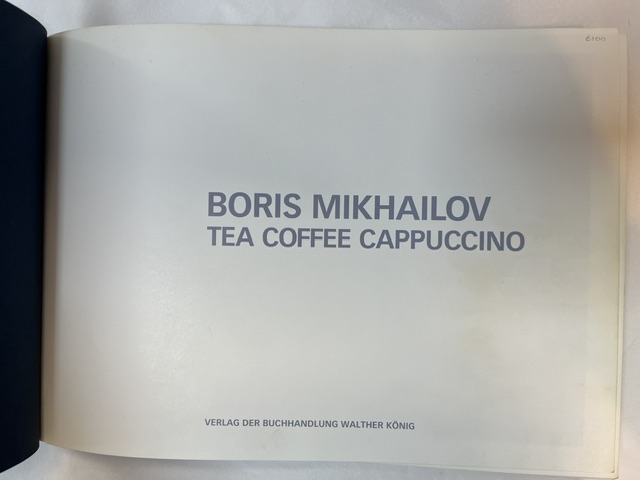 Boris Mikhailov: Tea Coffee Capuccino - Image 5